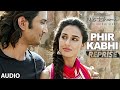 PHIR KABHI Full Video Song | M.S. DHONI -THE UNTOLD STORY |Arijit Singh| Sushant Singh Disha Patani