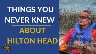 Things You Didn't Know about Hilton Head