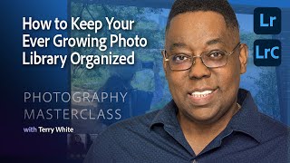 Photography Masterclass - It’s a Mess! How to Keep your Ever Growing Photo Library Organized