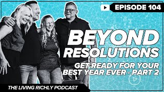 E104: Beyond Resolutions - Setting Your Course for the New Year Part 2