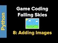 Python Game Programming Tutorial: Falling Skies Part 8