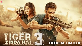 Tiger 3 official trailer | tiger Jinda Hai official trailer | Ek the tiger trailer | Salman Khan |