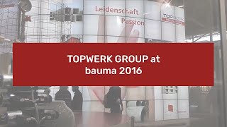 TOPWERK GROUP at bauma 2016