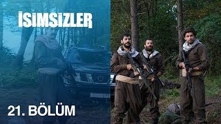 İsimsizler 21. Bölüm