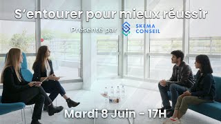 S'entourer pour mieux entreprendre - Skema Conseil