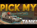 PICK MY TANK!