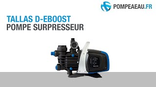 Tallas D-EBOOST Pompe surpresseur - Présentation