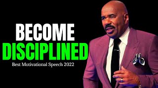 BECOME DISCIPLINED (Steve Harvey, Les Brown, Jim Rohn, Joel Osteen) Best Motivational Speech 2022