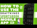 How to Bet on DraftKings Sportsbook App & Win NBA Bets | DraftKings Promo Code