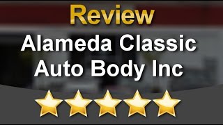 Alameda Classic Auto Body Inc Alameda Wonderful Five Star Review by nicole r.