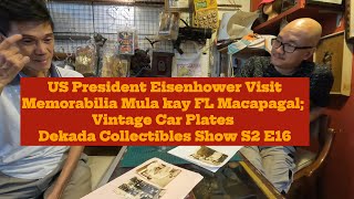 Eisenhower Visit Memorabilia ni FL Macapagal; Vintage Car Plates. Dekada Collectibles Show S2 E16