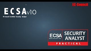 EC-Council Certified Security Analyst (ECSA) v10 + ECSA (Practical)