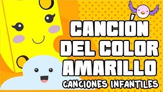 Canción del Color Amarillo | Canciones Infantiles | Spanish Songs for Children