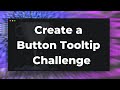 Weekend Coding Challenge - 10/07/2020. - Create a Button Tooltip