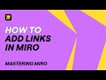 How to Add Links in Miro – Boost Board Interactivity!