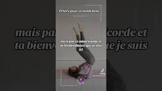 Prière pour ce lundi béni… #spiritualité #chrétiens #youtubeshorts #shortsvideo