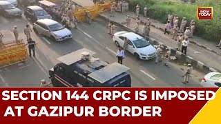 Security Tightened At Ghazipur Border With Section 144 Imposed Ahead Of Wrestlers' Sit-in Protest