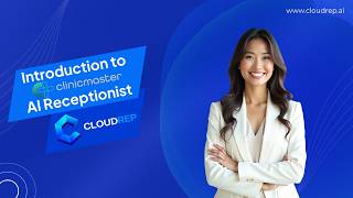 Introduction to CloudRep x Clinicmaster AI Receptionist