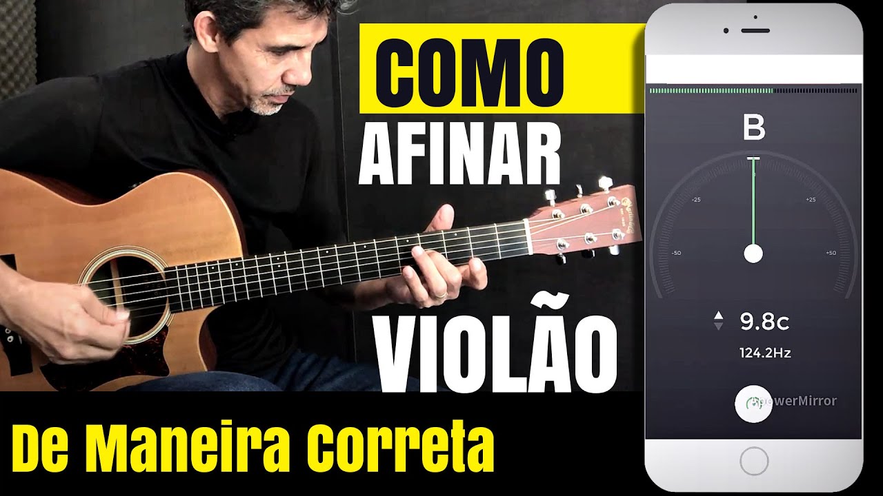 COMO AFINAR VIOLÃO CORRETAMENTE - Aprenda Agora - YouTube