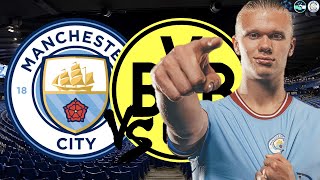 The Erling Haaland Derby | Man City V Borussia Dortmund Champions League Preview