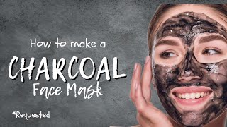 *Requested* How to do Charcoal Mask