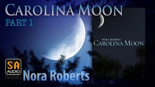 Carolina Moon l Nora Roberts Audiobook Part 1 | Story Audio 2021.