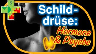 Schilddrüse - Hormone und Psyche