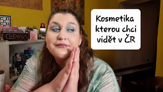 Kosmetika kterou chci vidět u nás // Helen