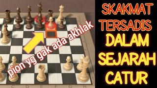 SKAKMAT PALING SADIS DALAM SEJARAH CATUR