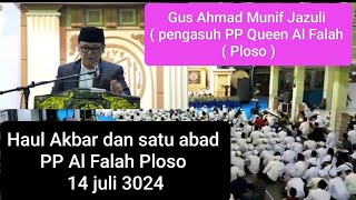 Sambutan Gus Ahmad Munif Jazuli. pengasuh QUEEN AL FALAH Ploso . di Haul Akbar 2024