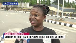 Mixed Reactions Trails Supreme Court Judgement On Redesign Naira Note Policy In Imo State