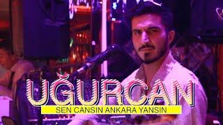 Uğurcan - Sen Cansın Ankara Yansın