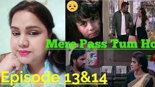 Mere Pass Tum Ho Reaction II Episode 13 & 14 II SJ II Sonia Joyce