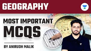 Most Important MCQs of Geography for Prelims 2023 | Anirudh Malik