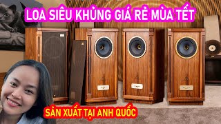 LOA MỚI mà RẺ NHƯ LOA CŨ Tannoy Turnberry GR ĐẲNG CẤP ANH QUỐC THỰC SỰ với chất âm Hi-end Siêu Sang