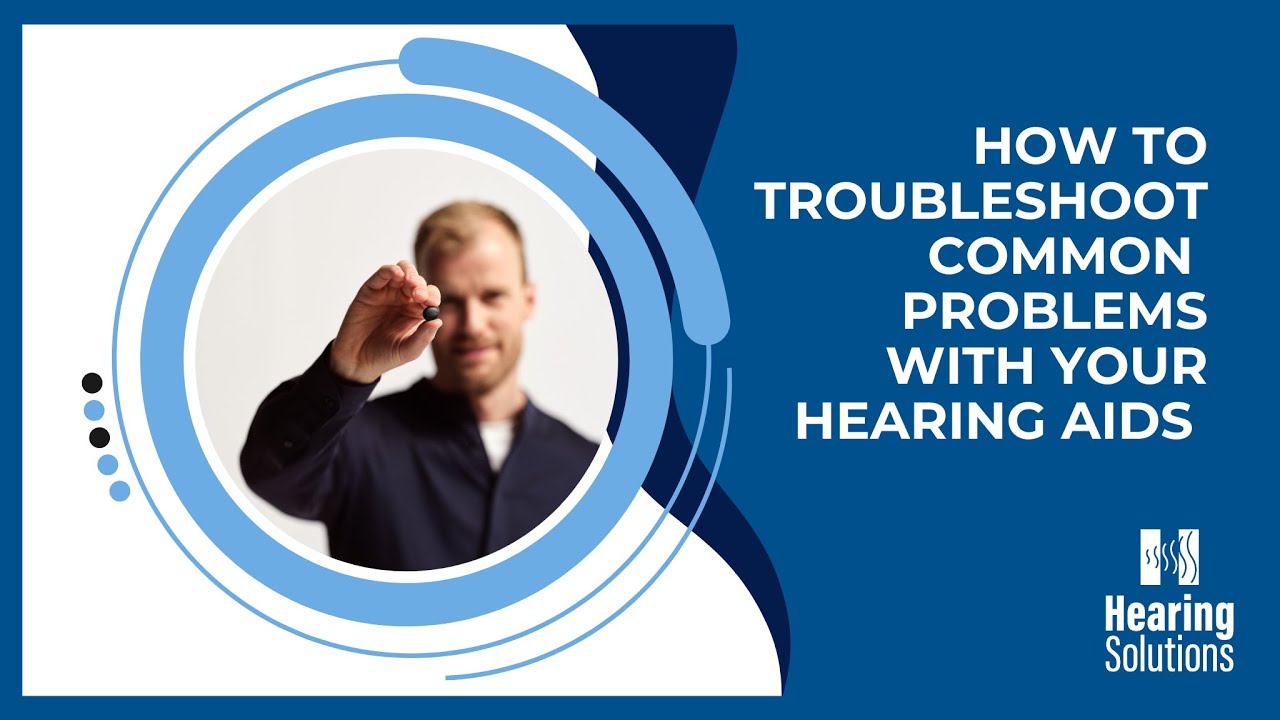 How To Troubleshoot Common Problems With Your Hearing Aids? - YouTube