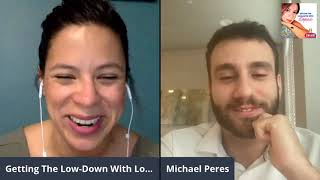 Getting The Low-Down With Michael Peres