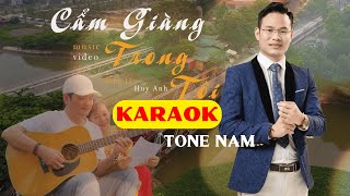 CẨM GIÀNG TRONG TÔI - KARAOK TONE NAM - SÁNG TÁC HUY ANH