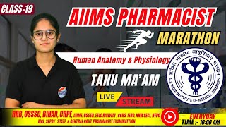 AIIMS CRE Pharmacist | Human Anatomy \u0026 Physiology | Marathon | Class - 19 #aiims_exam #pharmacist