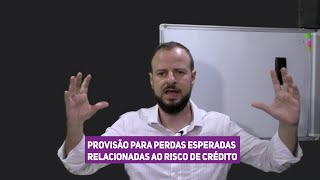 Provisão para perdas esperadas relacionadas ao risco de crédito dentro da Resolução CMN 4966