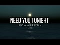 JP Cooper - Need You Tonight ft. RAY BLK (Lyric Video)