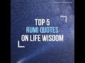 Top 5 Rumi Quotes On Life Wisdom