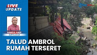 Imbas Talud Ambrol di Kota Blitar, Rumah Warga Terseret seusai Hujan Deras: Gudang \u0026 Pagar Rusak