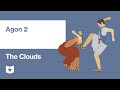 The Clouds by Aristophanes | Agon 2