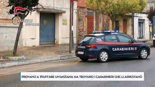 PROVANO A TRUFFARE UN'ANZIANA MA TROVANO I CARABINIERI CHE LI ARRESTANO