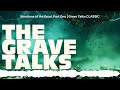 Emotions of the Dead, Part One | Grave Talks CLASSIC | The Grave Talks | Haunted, Paranormal &...