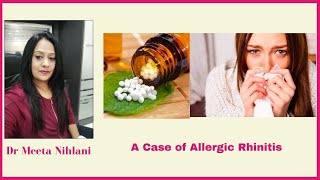 Webinar 26 A Case of Allergic Rhinitis. Basics of Homeopathy Dr Meeta Nihlani