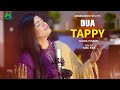 Dua - Tappy | Sitara Younas | Pashto New Songs 2024 | Official Music Video | Meena Asana Na Da