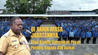 Di Akhir Masa Jabatannya, Elisa Kambu Sampaikan Pesan Penting Kepada ASN Asmat