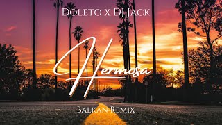 Doleto X DJ Jack - Hermosa (Balkan Remix)